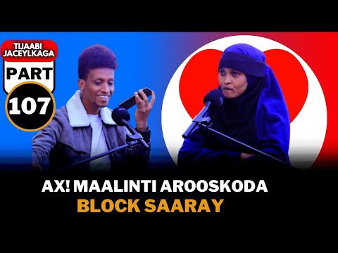 MALINTI AROSKA BLOCK SARAY KULAHA WA IQANCIN WAYSAY Pt107