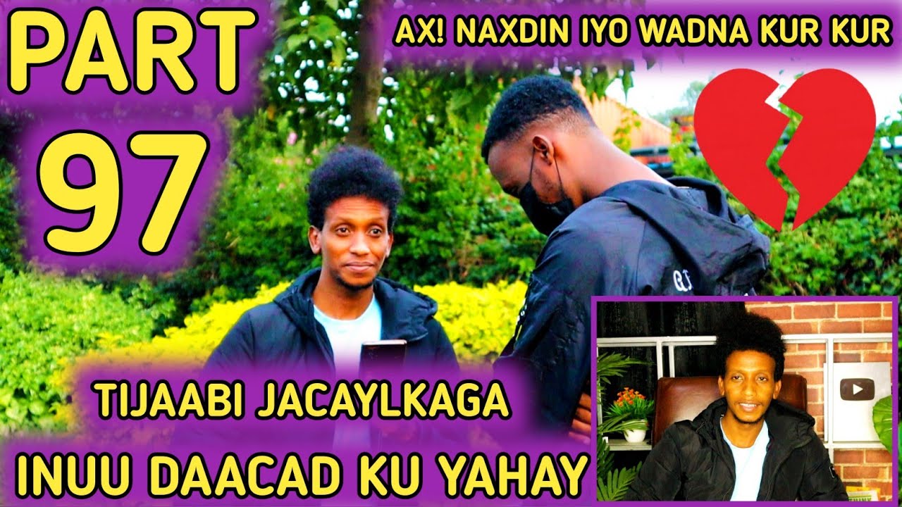 AX! NINKAYGA NAAG KALE UGA SHAKISA NAHAY TIJABI  Pt97