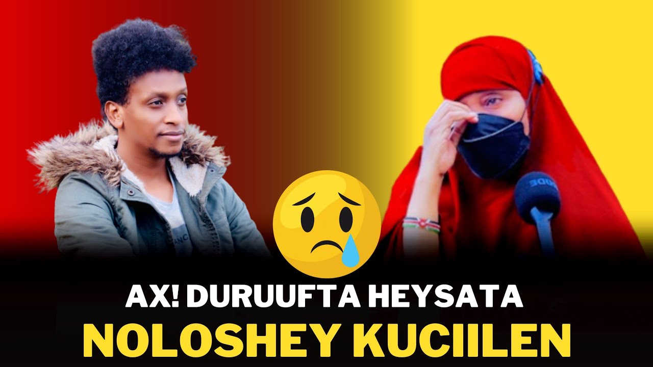 AX! NOLOSHA AYAY IGU CIILEN DORUUFTA IHEYSATA AWGED
