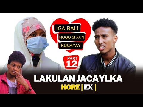 RAALI GILIN USO LABTAY LAKIN GABADHA…. LAKULAN EX Pt12