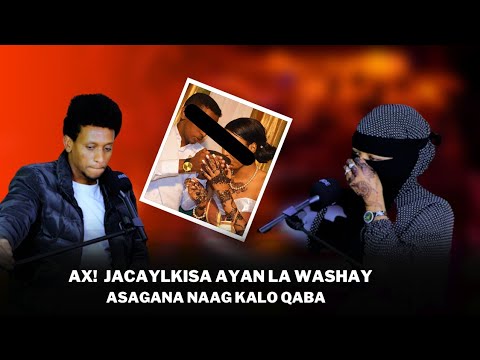 XANUN! JACEELKISA LABUKA WA IGA QARIYAY INU NAG KALE QABAY