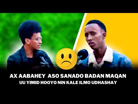AX AABE MUDO HOOYO KAMAQNA WUXU SO LABTAY HOYO NIN KALE QABA