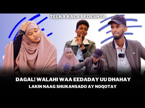 AX!! NAAG SHUKANSADO U DHAHAY EEDADAY WAY KADIB WA LAWACAY