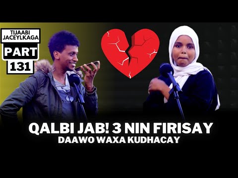 QALBI JAB WEEN 3 NIN AY TIJABISAY DAAWO WAXA KUDHACAY Pt131