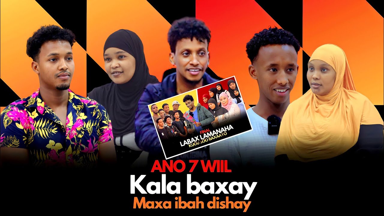 AX ANIGO 7 WIIL KA DHAX DORTAY MAXA IBAH DISHAY ITIRI CALOLEY